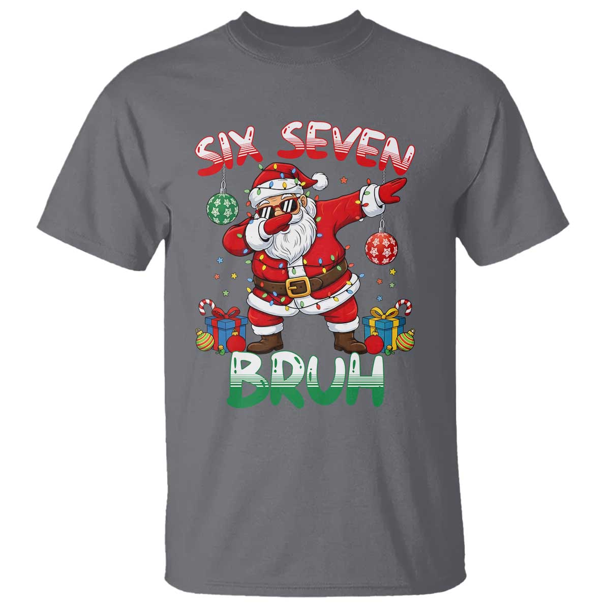 Six Seven Bruh Christmas T Shirt Funny Dabbing Santa 67 Meme Holiday Gag Gift - Wonder Print Shop