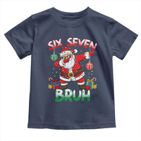 Six Seven Bruh Christmas Toddler T Shirt Funny Dabbing Santa 67 Meme Holiday Gag Gift - Wonder Print Shop