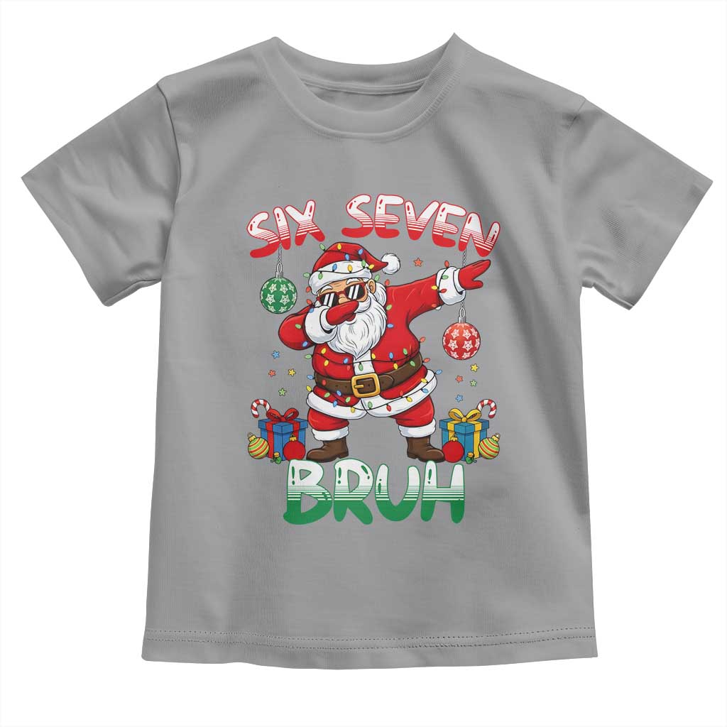 Six Seven Bruh Christmas Toddler T Shirt Funny Dabbing Santa 67 Meme Holiday Gag Gift - Wonder Print Shop
