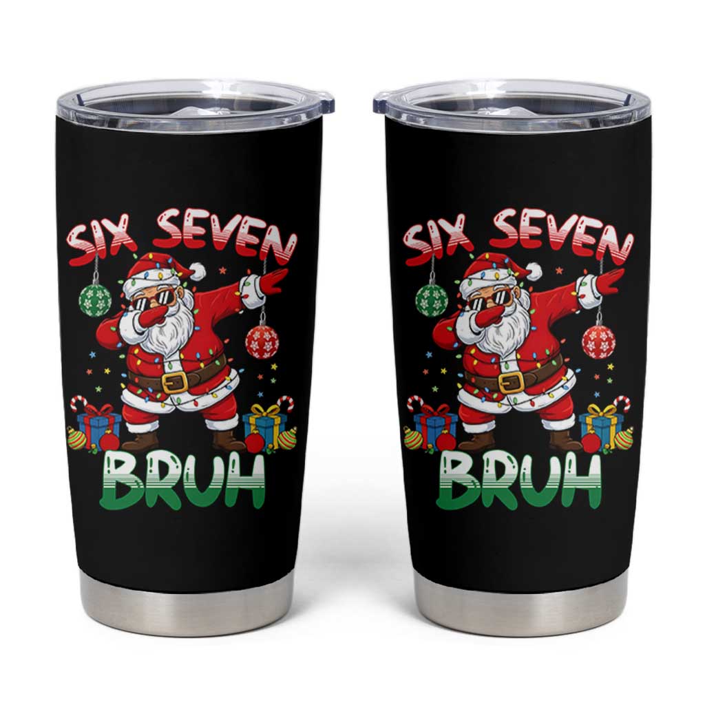 Six Seven Bruh Christmas Tumbler Cup Funny Dabbing Santa 67 Meme Holiday Gag Gift - Wonder Print Shop
