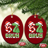 Funny 67 Bruh Christmas Ceramic Ornament Candy Cane and Xmas Tree Six Seven Meme Holiday Lights - Wonder Print Shop