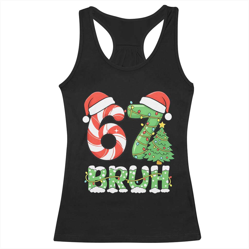 Funny 67 Bruh Christmas Racerback Tank Top Candy Cane and Xmas Tree Six Seven Meme Holiday Lights - Wonder Print Shop