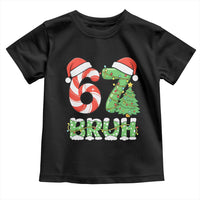 Funny 67 Bruh Christmas Toddler T Shirt Candy Cane and Xmas Tree Six Seven Meme Holiday Lights - Wonder Print Shop