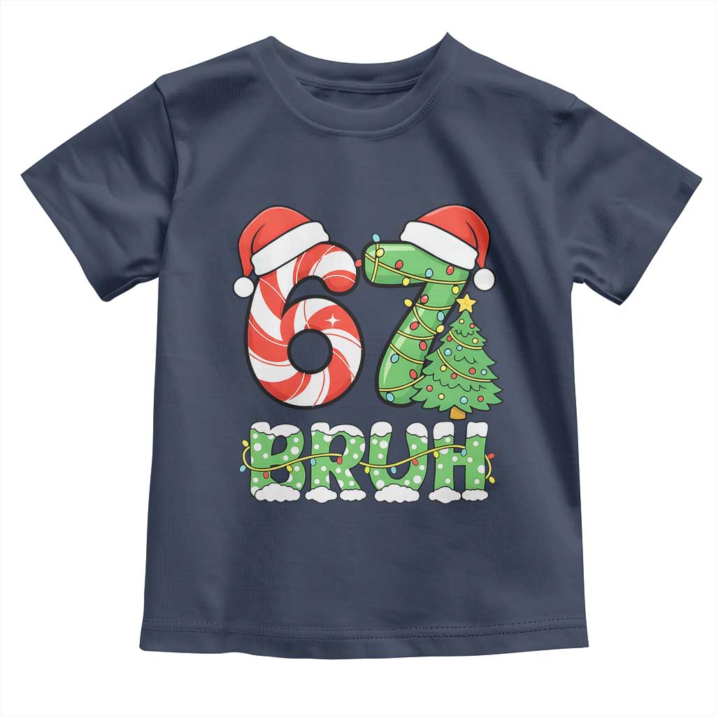 Funny 67 Bruh Christmas Toddler T Shirt Candy Cane and Xmas Tree Six Seven Meme Holiday Lights - Wonder Print Shop