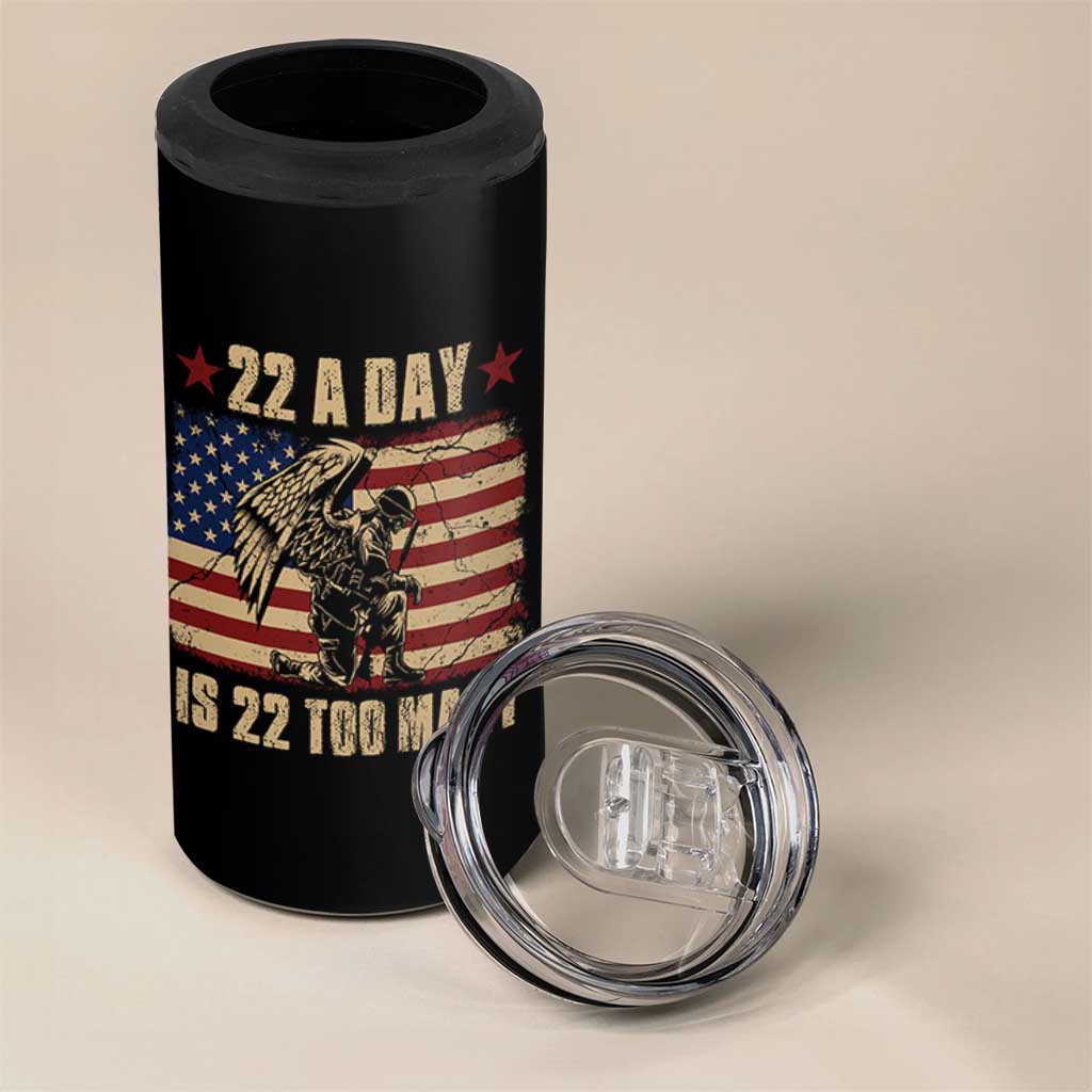 American Veteran 4 in 1 Can Cooler Tumbler 22 A Day Is 22 Too Many Veteran Lives Matter
