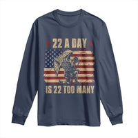 American Veteran Long Sleeve Shirt 22 A Day Is 22 Too Many Veteran Lives Matter