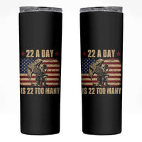 American Veteran Skinny Tumbler 22 A Day Is 22 Too Many Veteran Lives Matter