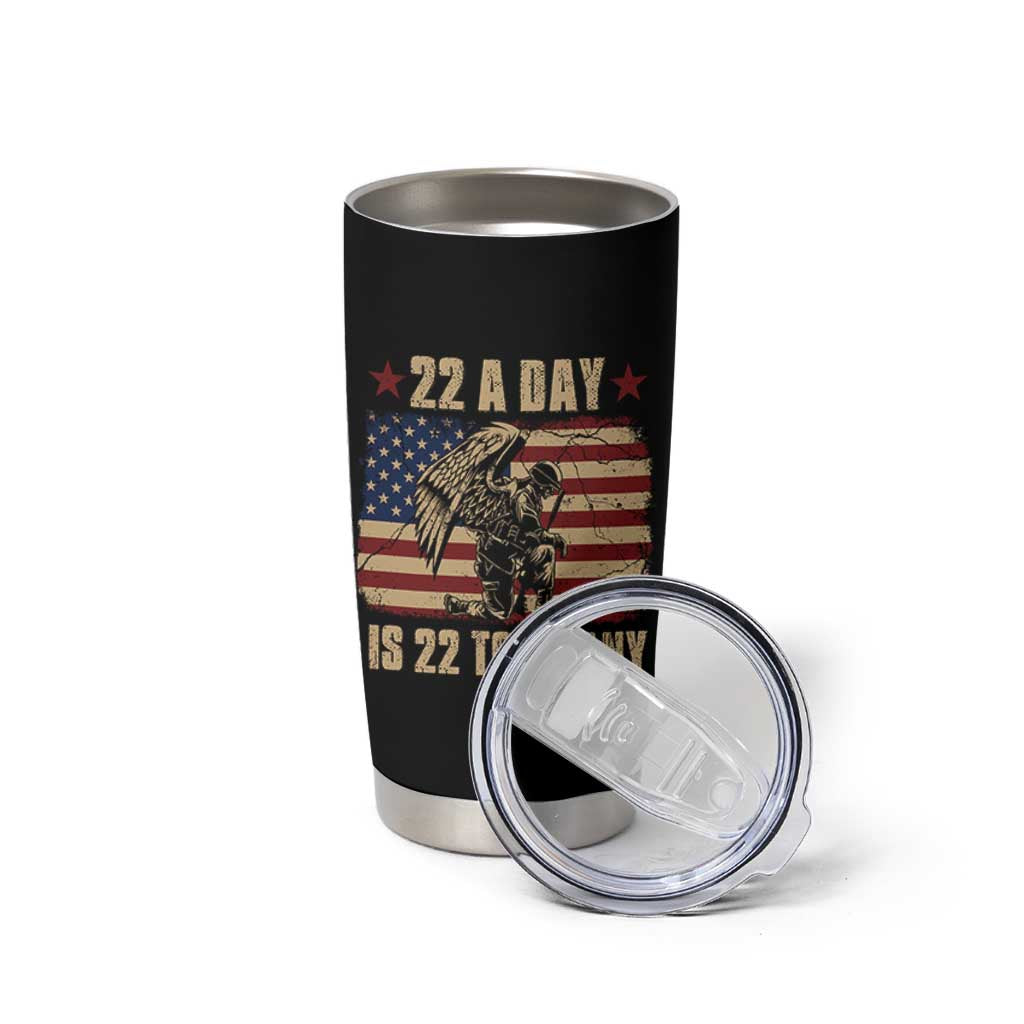 American Veteran Tumbler Cup 22 A Day Is 22 Too Many Veteran Lives Matter