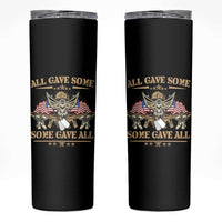 Patriotic Memorial Day Skinny Tumbler All Gave Some Some Gave All Veterans Memorials Day US Flag