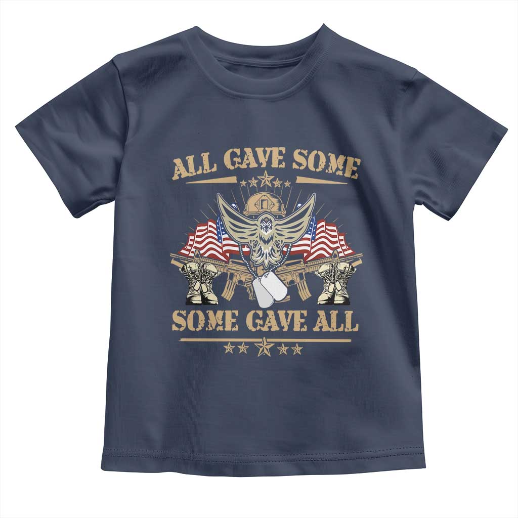 Patriotic Memorial Day Toddler T Shirt All Gave Some Some Gave All Veterans Memorials Day US Flag