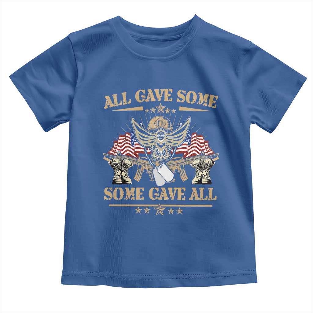 Patriotic Memorial Day Toddler T Shirt All Gave Some Some Gave All Veterans Memorials Day US Flag