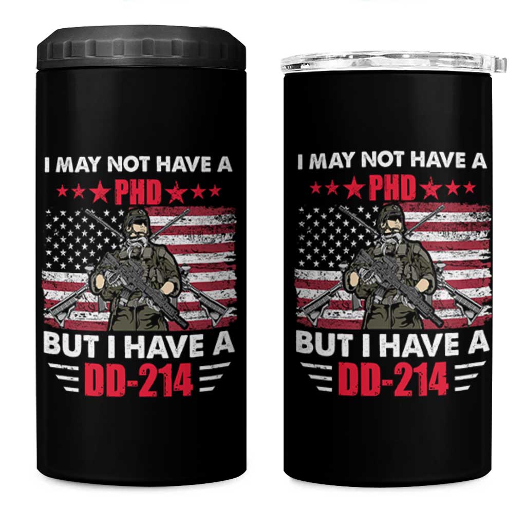 American Veteran 4 in 1 Can Cooler Tumbler I May Not Have A PhD But Have A DD-214 US Bald Eagle