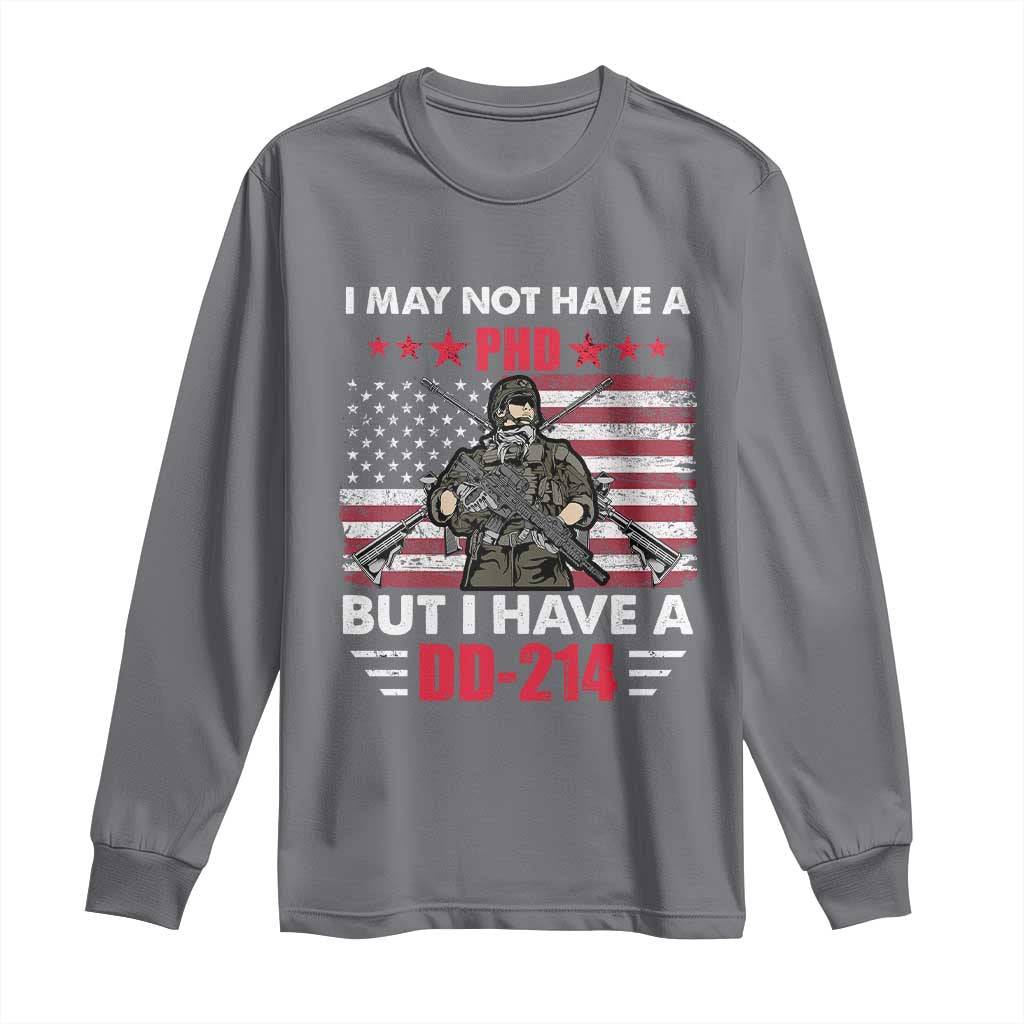 American Veteran Long Sleeve Shirt I May Not Have A PhD But Have A DD-214 US Bald Eagle