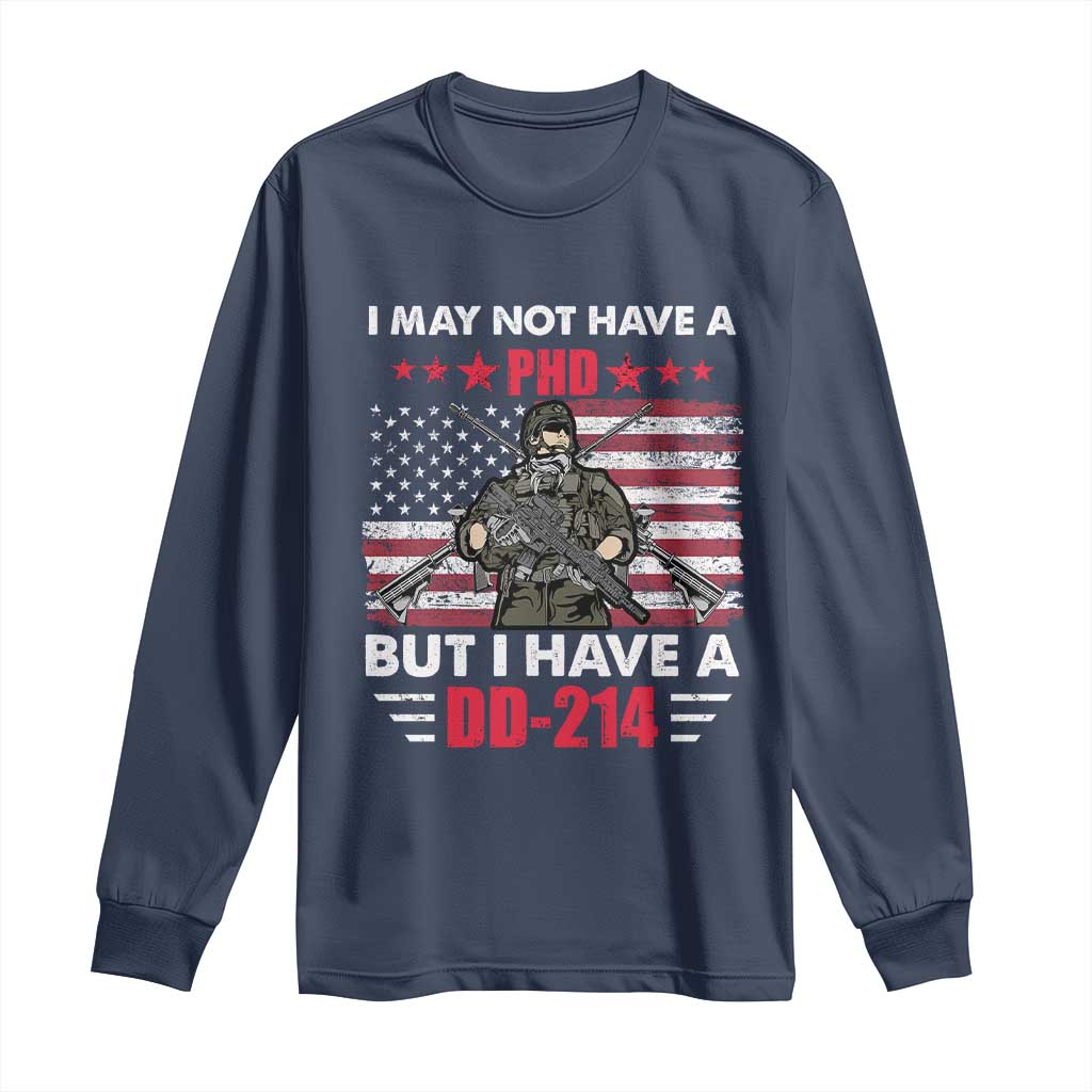 American Veteran Long Sleeve Shirt I May Not Have A PhD But Have A DD-214 US Bald Eagle
