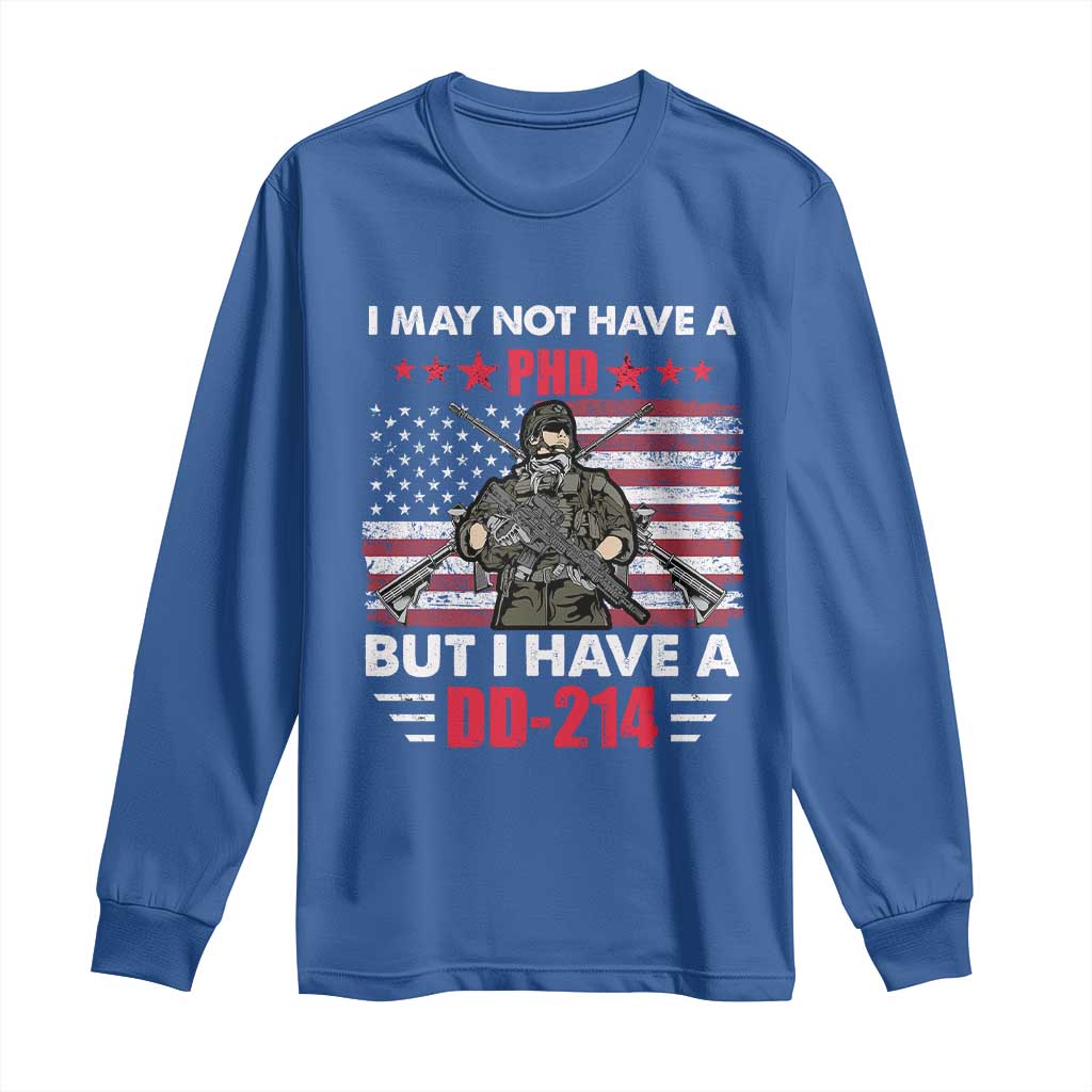 American Veteran Long Sleeve Shirt I May Not Have A PhD But Have A DD-214 US Bald Eagle
