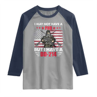 American Veteran Raglan Shirt I May Not Have A PhD But Have A DD-214 US Bald Eagle