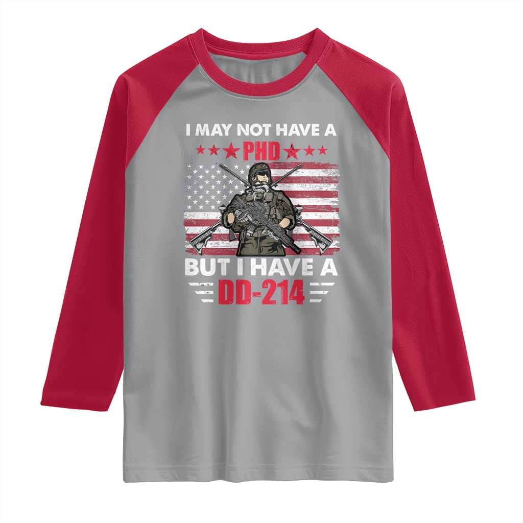 American Veteran Raglan Shirt I May Not Have A PhD But Have A DD-214 US Bald Eagle