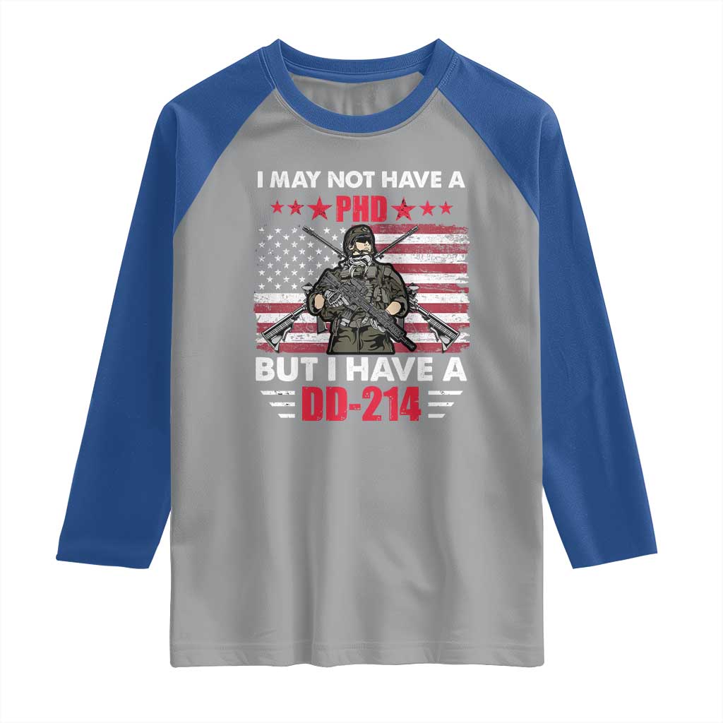 American Veteran Raglan Shirt I May Not Have A PhD But Have A DD-214 US Bald Eagle