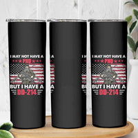 American Veteran Skinny Tumbler I May Not Have A PhD But Have A DD-214 US Bald Eagle