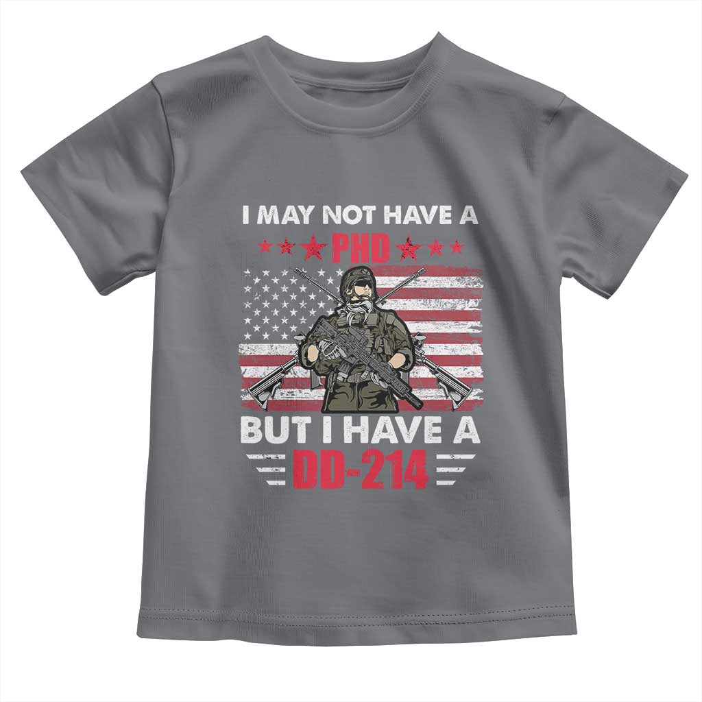American Veteran Toddler T Shirt I May Not Have A PhD But Have A DD-214 US Bald Eagle