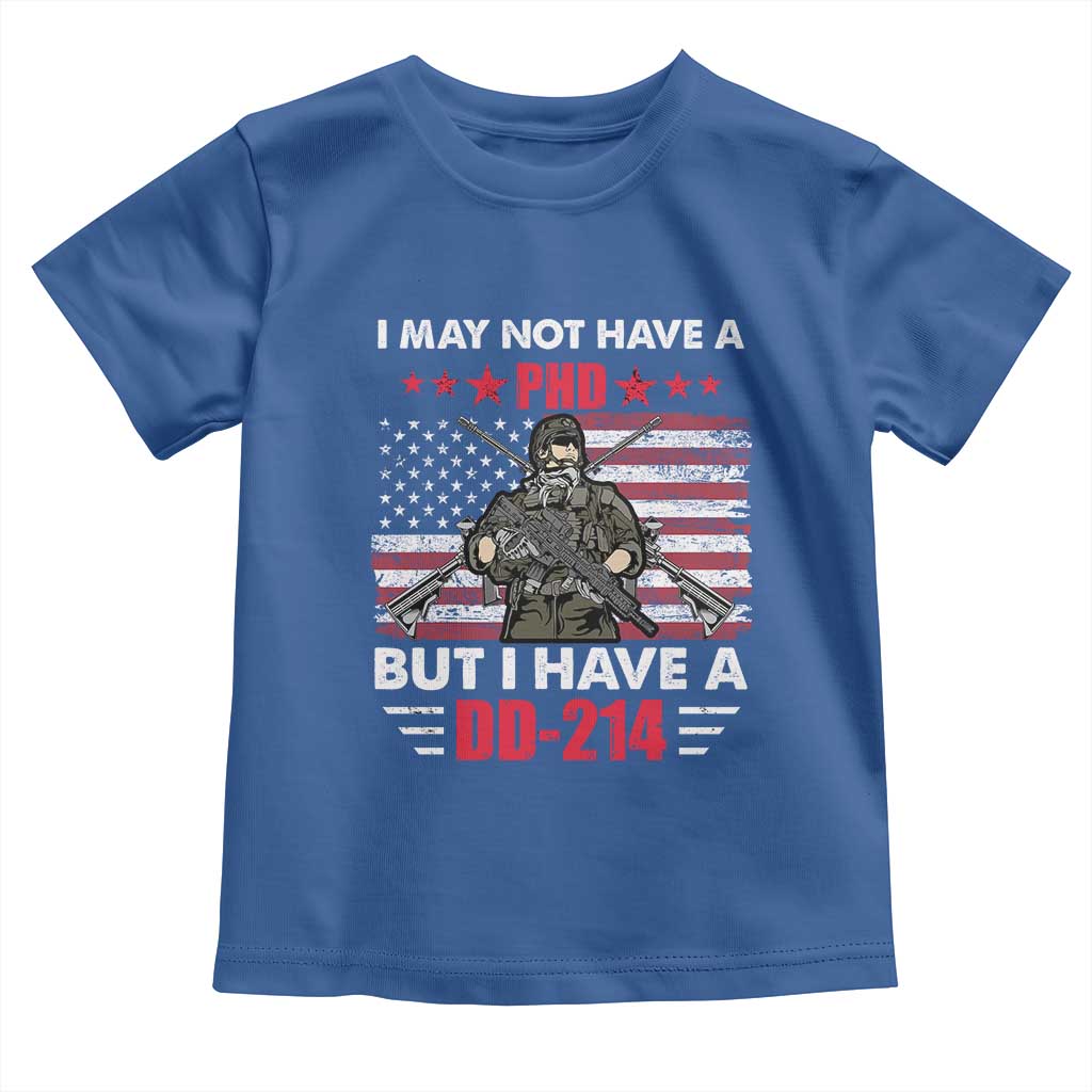 American Veteran Toddler T Shirt I May Not Have A PhD But Have A DD-214 US Bald Eagle