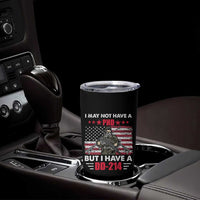 American Veteran Tumbler Cup I May Not Have A PhD But Have A DD-214 US Bald Eagle