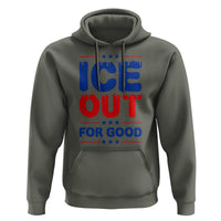 Ice Out For Good Protest Hoodie Justice Against Ice Political Resistance