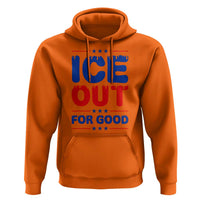 Ice Out For Good Protest Hoodie Justice Against Ice Political Resistance
