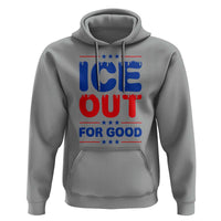 Ice Out For Good Protest Hoodie Justice Against Ice Political Resistance