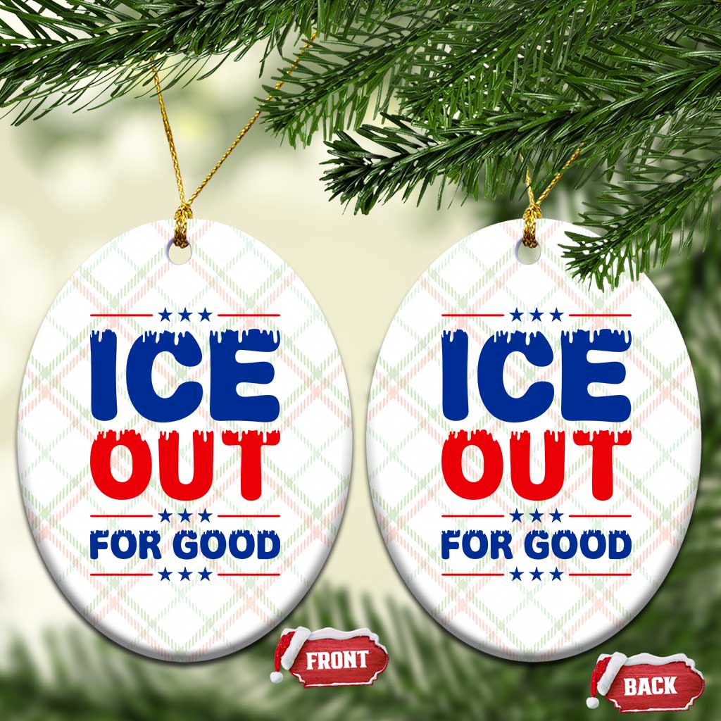 Ice Out For Good Protest Ceramic Ornament Justice Against Ice Political Resistance