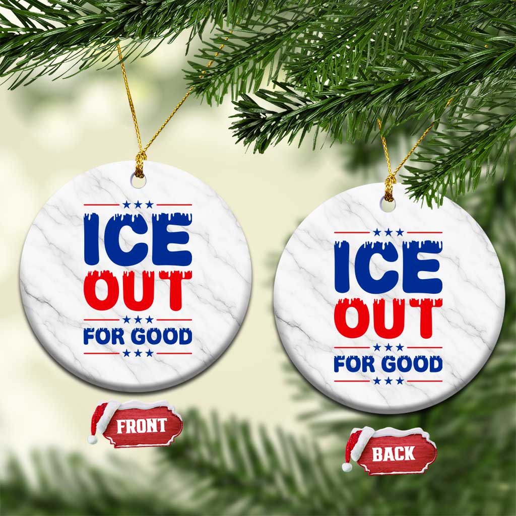 Ice Out For Good Protest Ceramic Ornament Justice Against Ice Political Resistance