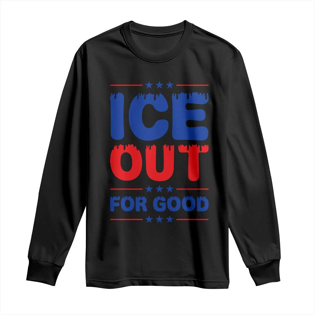 Ice Out For Good Protest Long Sleeve Shirt Justice Against Ice Political Resistance