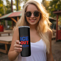Ice Out For Good Protest Skinny Tumbler Justice Against Ice Political Resistance