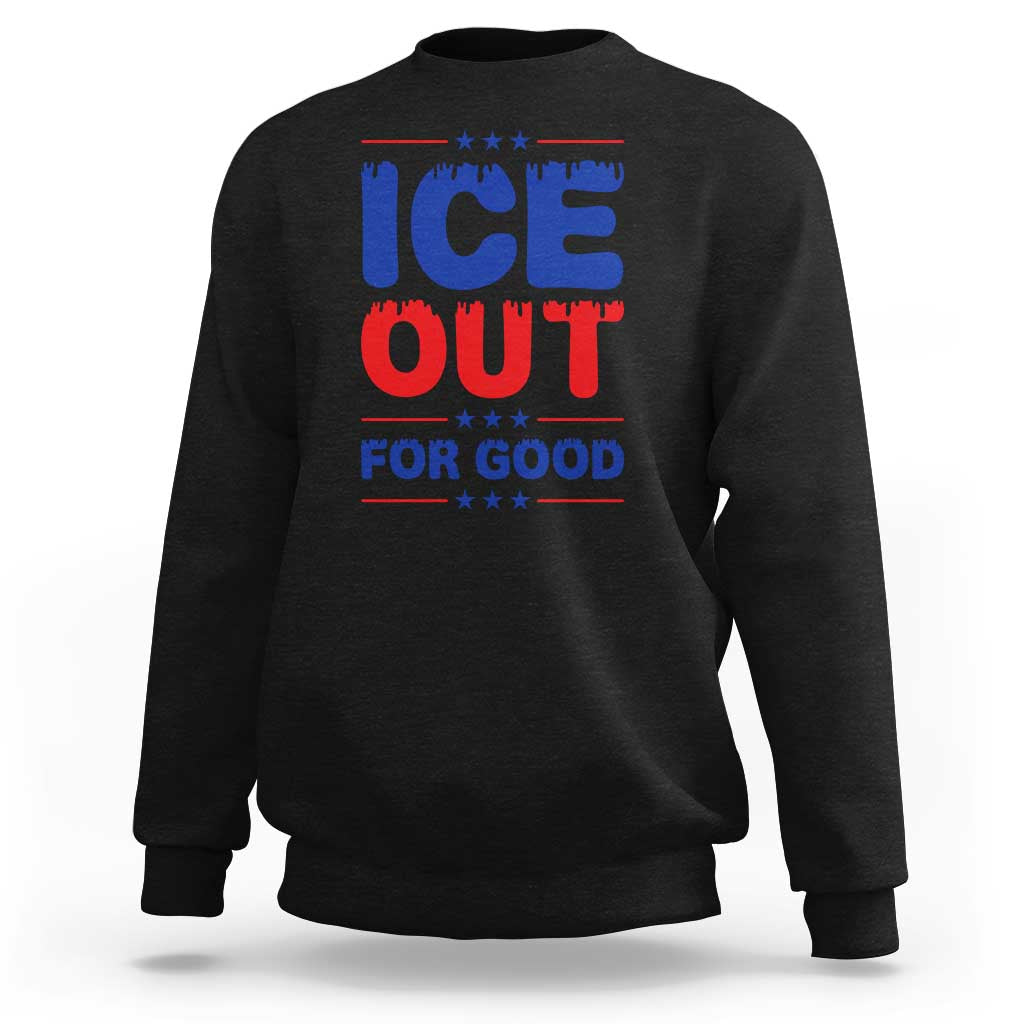 Ice Out For Good Protest Sweatshirt Justice Against Ice Political Resistance