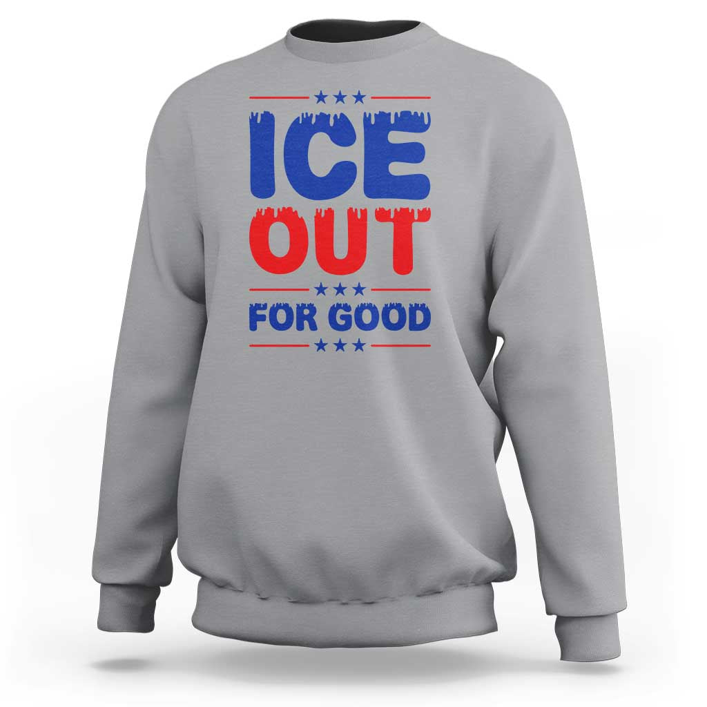 Ice Out For Good Protest Sweatshirt Justice Against Ice Political Resistance