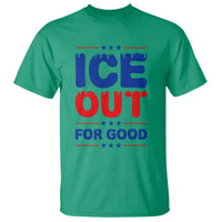 Ice Out For Good Protest T Shirt Justice Against Ice Political Resistance