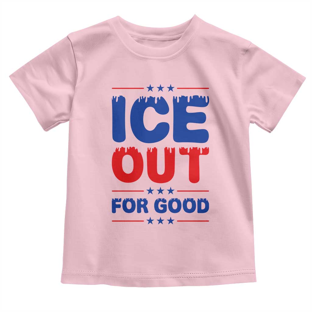 Ice Out For Good Protest Toddler T Shirt Justice Against Ice Political Resistance