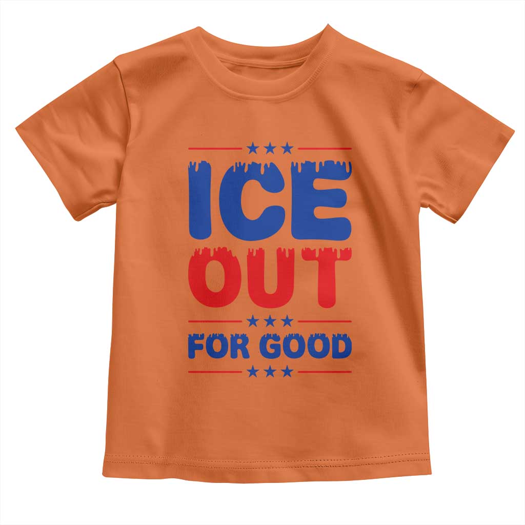Ice Out For Good Protest Toddler T Shirt Justice Against Ice Political Resistance