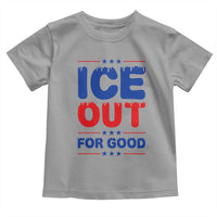 Ice Out For Good Protest Toddler T Shirt Justice Against Ice Political Resistance