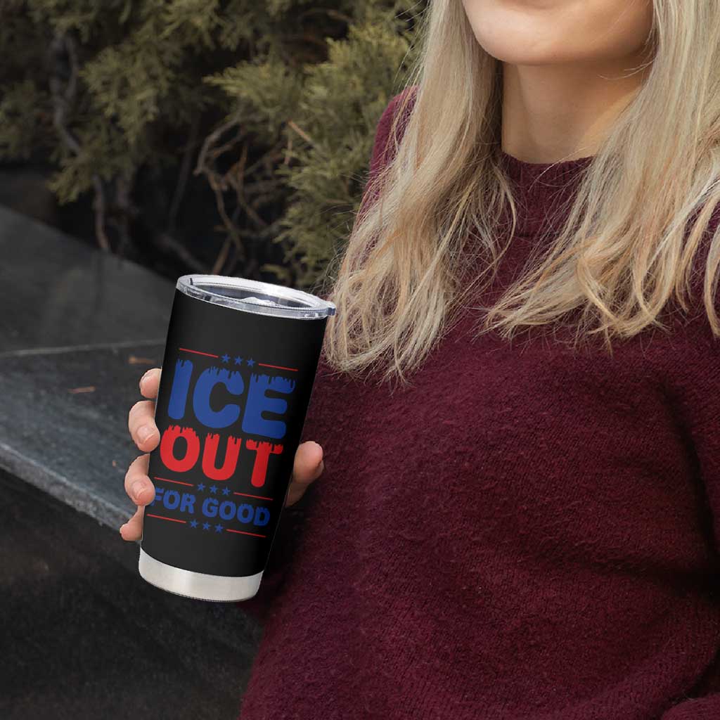 Ice Out For Good Protest Tumbler Cup Justice Against Ice Political Resistance