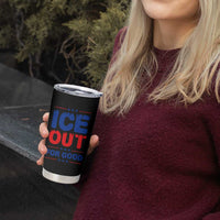 Ice Out For Good Protest Tumbler Cup Justice Against Ice Political Resistance