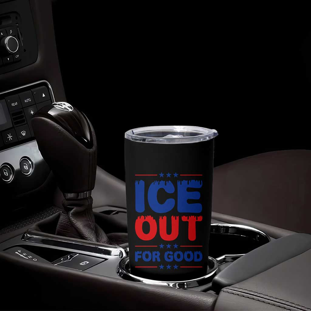 Ice Out For Good Protest Tumbler Cup Justice Against Ice Political Resistance