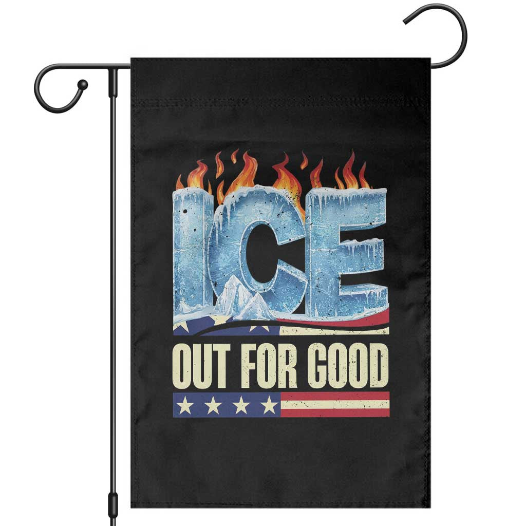 Ice Out For Good Patriotic Protest Garden Flag Patriotic Burn Ice Justice Political Resistance