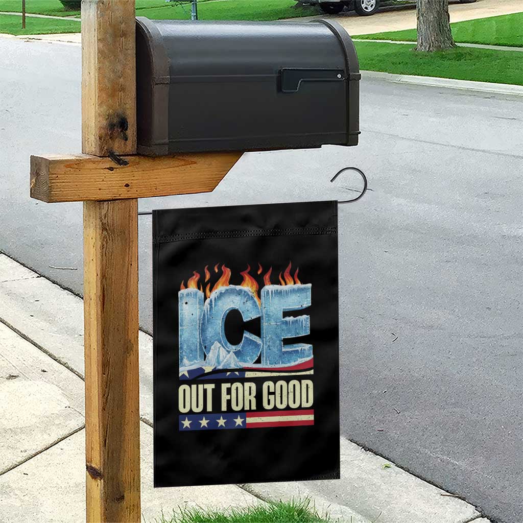 Ice Out For Good Patriotic Protest Garden Flag Patriotic Burn Ice Justice Political Resistance