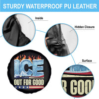 Ice Out For Good Patriotic Protest Spare Tire Cover Patriotic Burn Ice Justice Political Resistance