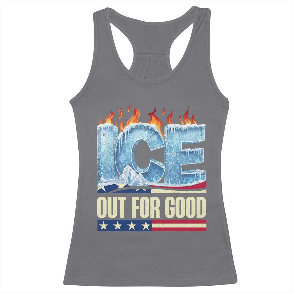 Ice Out For Good Patriotic Protest Racerback Tank Top Patriotic Burn Ice Justice Political Resistance
