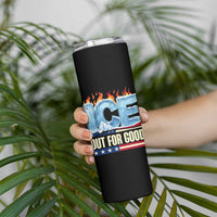 Ice Out For Good Patriotic Protest Skinny Tumbler Patriotic Burn Ice Justice Political Resistance