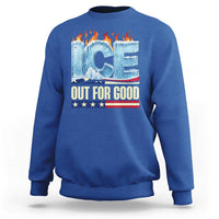 Ice Out For Good Patriotic Protest Sweatshirt Patriotic Burn Ice Justice Political Resistance