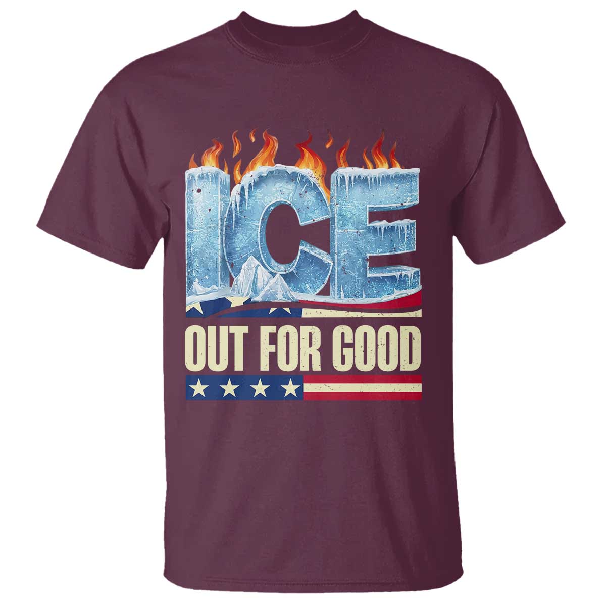 Ice Out For Good Patriotic Protest T Shirt Patriotic Burn Ice Justice Political Resistance