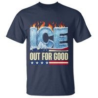 Ice Out For Good Patriotic Protest T Shirt Patriotic Burn Ice Justice Political Resistance